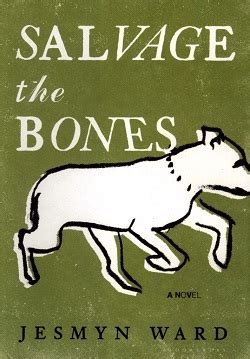 Book Marks reviews of Salvage the Bones by Jesmyn Ward Book Marks