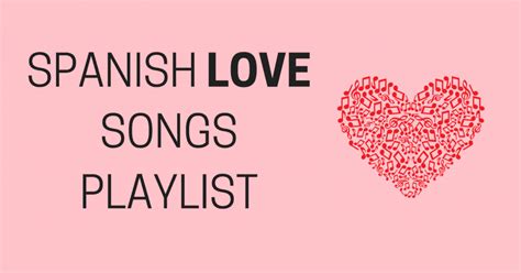 A Playlist of Romantic Spanish Love Songs You Can Listen for Free - My Daily Spanish