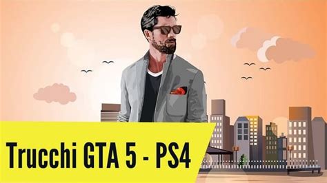 Trucchi GTA 5 PS4: Lista di tutti i codici di GTA 5 per PS4