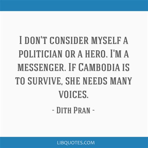 I don't consider myself a politician or a hero. I'm a...