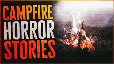 5 Scary Campfire Horror Stories - YouTube