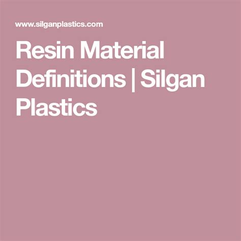 Resin Material Definitions | Silgan Plastics | Resin material, Plastic ...