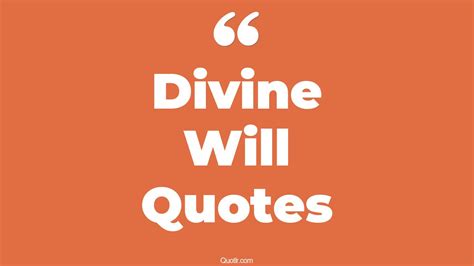 45 Informative Divine Purpose Quotes | divine feeling, divine place quotes