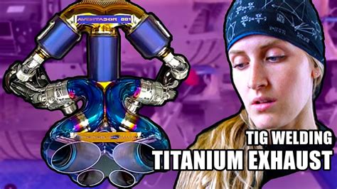 TIG Welding Exotic TITANIUM Exhausts for Super Cars | Heat Coloring - YouTube