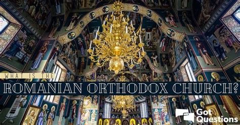 What is the Romanian Orthodox Church? | GotQuestions.org