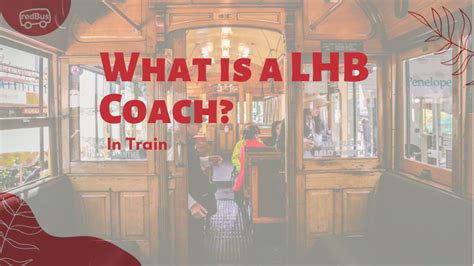 What is a LHB Coach? - redBus Blog