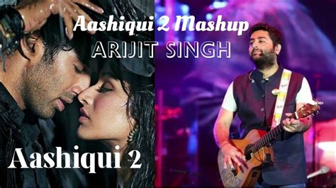 Aashiqui 2 |Arijit Singh Sad Mashup Songs| Slowed & Reverb|Lofi song ...