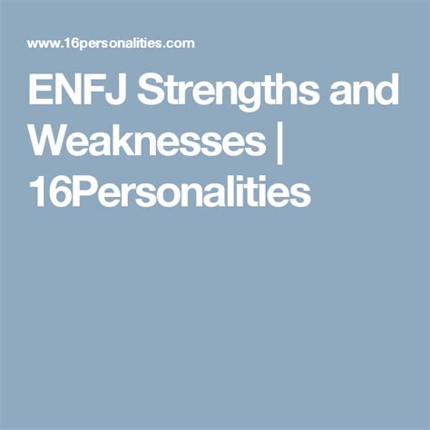 ENFJ Strengths and Weaknesses | 16Personalities | Enfj personality, Isfj, Strengths and weaknesses