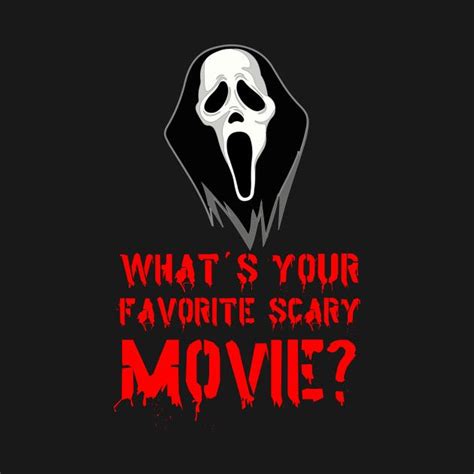 Halloween Ghostface T-Shirt What's Your Tshirt Favorite Scary Movie Shirt Tee by letsrock87 ...