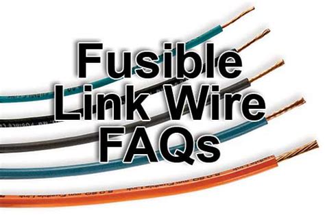 Fusible Link Wire FAQs