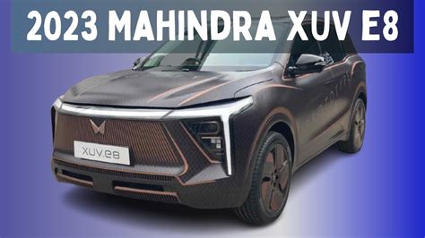 2023 Mahindra XUV e8 Electric SUV Prices Release Date Specs Detailed - YouTube