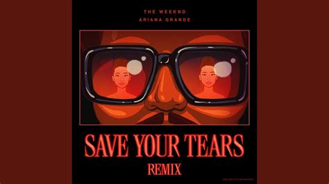 Save Your Tears (Remix) - YouTube