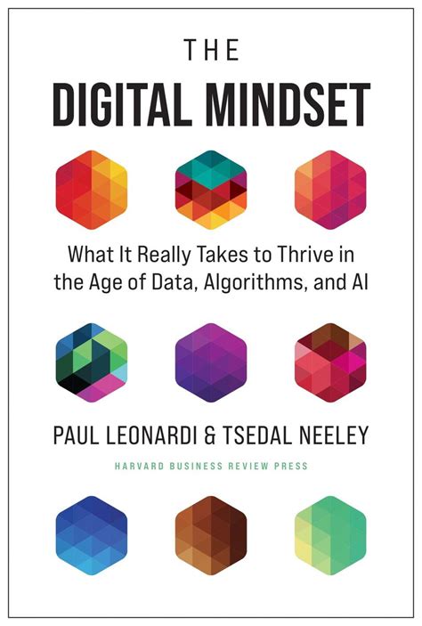 The Digital Mindset: What It Really Takes to Thrive in the Age of Data ...