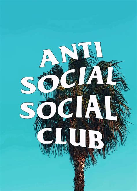 'Anti Social Club Poster ' Poster, picture, metal print, paint by ...