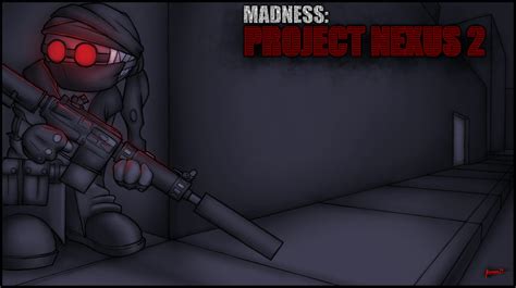 Madness: Project Nexus 2 - Madness Combat Wiki