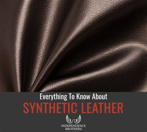 Everything You Need to Know About Synthetic Leather - Independence Brothers