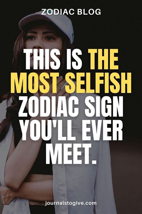 This is the most selfish zodiac person you will ever meet. They only ...