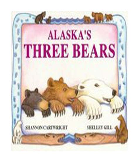 Alaska's Three Bears by : Book Price, Reviews, Buy Online - Snapdeal.com