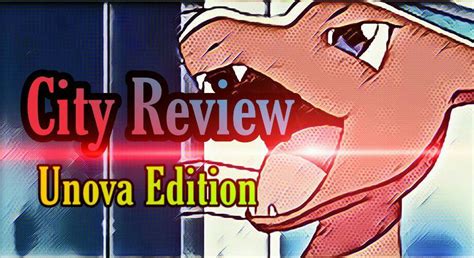 City Review | Unova ( Part 1 ) | Pokémon Amino
