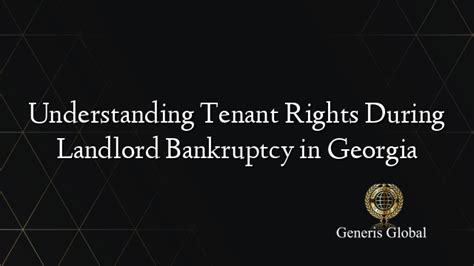 Understanding Tenant Rights During Landlord Bankruptcy in Georgia