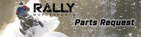 Parts Request | Rally Motorsports | Prince Albert Saskatchewan