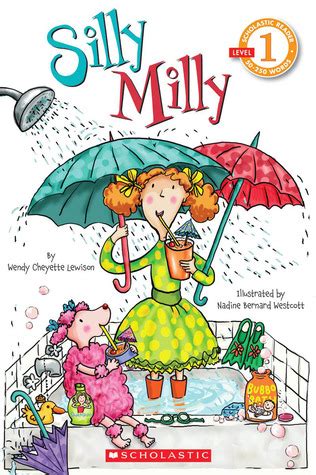 Silly Milly (Scholastic Reader Level 1) by Wendy Cheyette Lewison ...