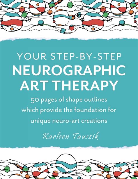 Your Step-by-Step Neurographic Art Therapy: 50 Pages of Shape Outlines ...