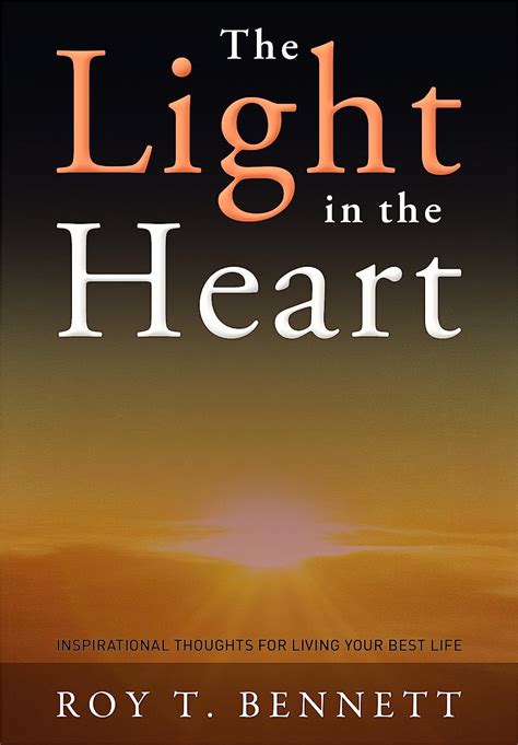 The Light in the Heart: Inspirational Thoughts for Living Your Best Life - Kindle edition by ...