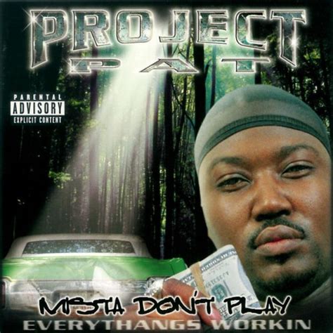 Project Pat - Mista Don't Play: Everythangs Workin - Reviews - Album of The Year