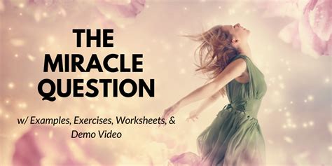 The Miracle Question w/ Examples, Worksheets, & Demo Video