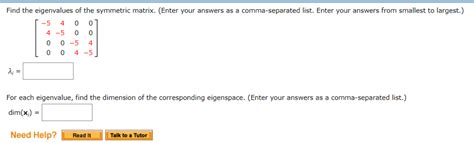 Solved Find the eigenvalues of the symmetric matrix. (Enter | Chegg.com