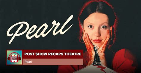 Pearl Movie Review - postshowrecaps.com