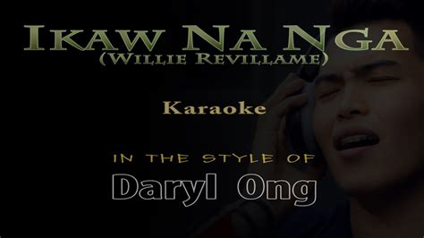 Ikaw Na Nga HD Karaoke in the style of Daryl Ong - YouTube