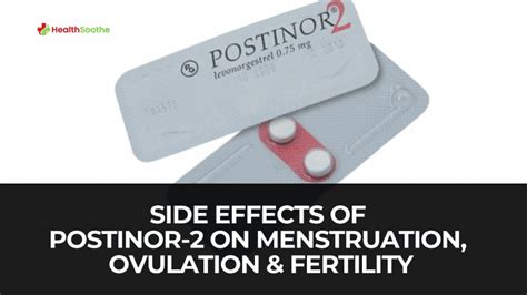 SIDE EFFECTS OF POSTINOR-2 ON MENSTRUATION, OVULATION AND FERTILITY – Healthsoothe Shop: Health ...