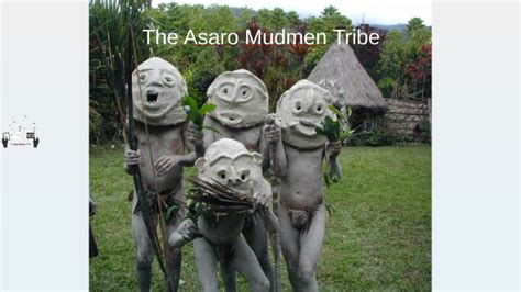 The Asaro Mudmen Tribe by Aidan Somers on Prezi