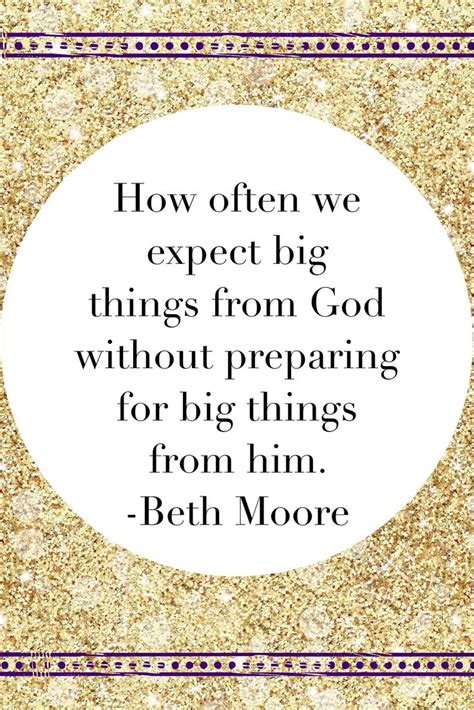 Beth Moore Believing God Quotes. QuotesGram