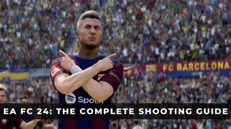 EA FC 24: The Complete Shooting Guide - KeenGamer