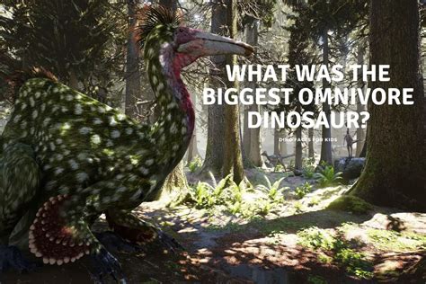 What Was The Biggest Omnivore Dinosaur? - Dinosaur Facts For Kids