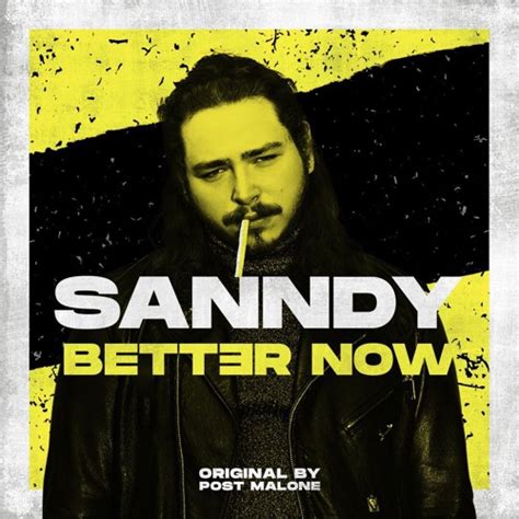 Stream SANNDY - Better Now Original By Post Malone FREE DOWNLOAD - LINK by SANNDY | Listen ...