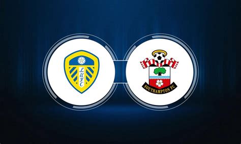 Leeds United vs. Southampton FC: Live Stream, TV Channel, Start Time | 2/25/2023