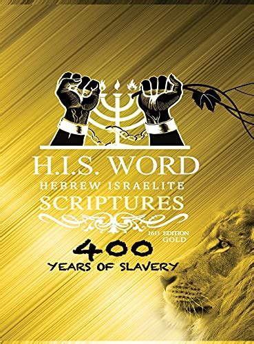 Hebrew Israelite Scriptures: : 400 Years of Slavery - GOLD EDITION: new ...