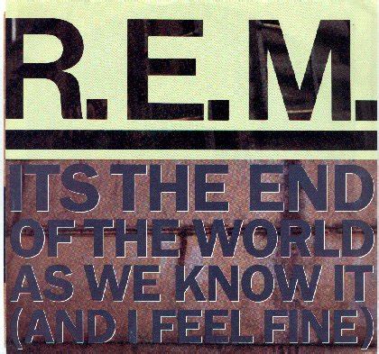 Reading between the Grooves: R.E.M. It's The End Of The World As We ...