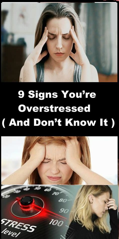 9 Signs You’re Overstressed ( And Don’t Know It )