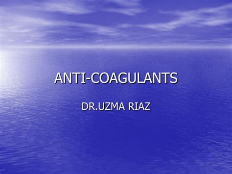 Anti-coagulants