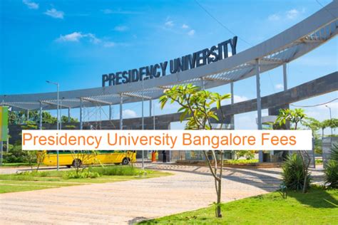 Presidency University Bangalore Fees for MBA, Btech, BBA, BCA, B Com