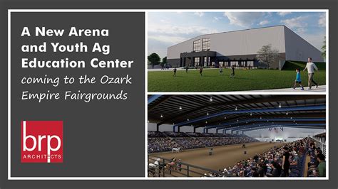 A New Arena and Youth Ag Education Center coming to the Ozark Empire Fairgrounds | BRP Architects