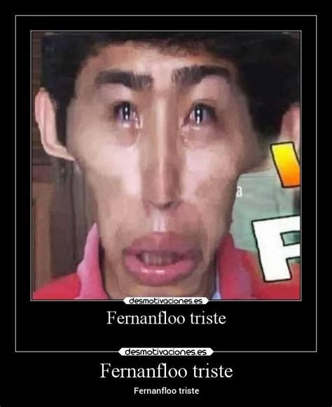 Fernanfloo triste : r/RamiroInx