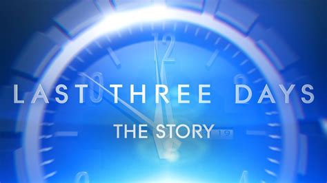 The Story - Last Three Days Featurette - YouTube