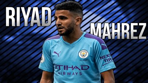 Riyad Mahrez Crazy Skills & Goals & Assists 2019-2020 The Algerian ...