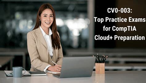 CV0-003: Mastering Cloud Architecture for the CompTIA Cloud+